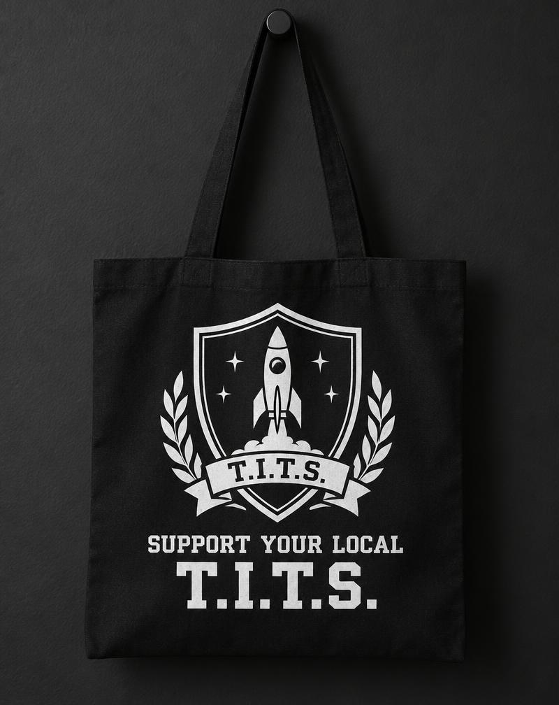Support Your Local T.I.T.S. Tote